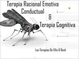 Terapia Racional Emotiva Conductual Las Terapias De Ellis & Beck   Terapia Cognitiva & 