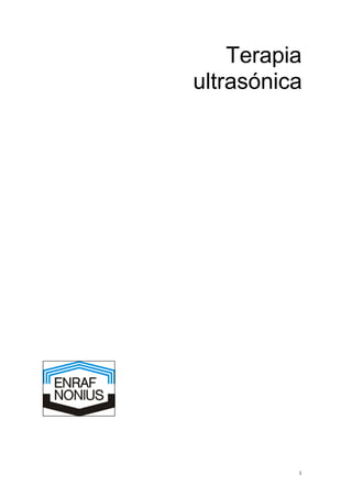Terapia
ultrasónica




          1
 