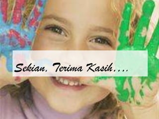 Sekian, Terima Kasih….

 