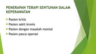 TERAPI SENTUHAN DALAM HOLISTIC CARE NURSING.pptx