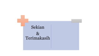 Sekian
&
Terimakasih
 