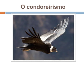 O condoreirismo
 