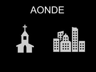 AONDE
 