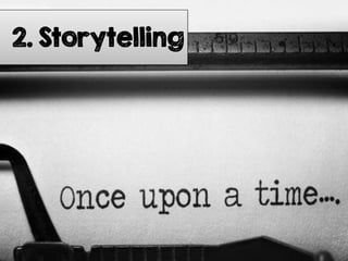 2. Storytelling
 