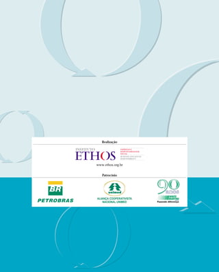 Realização




     www.ethos.org.br


        Patrocínio




98
 