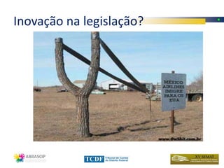Inovação na legislação?
 