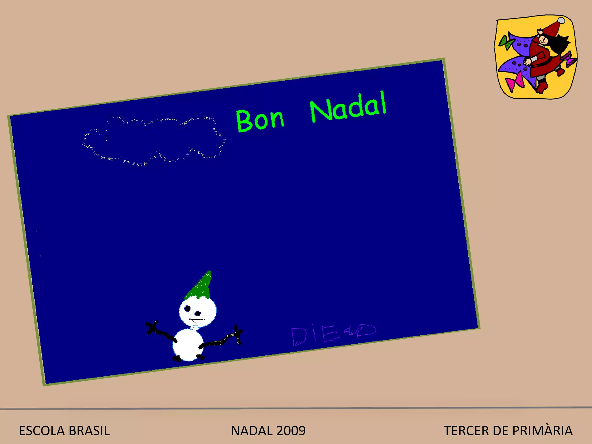 ESCOLA BRASIL  NADAL 2009  TERCER DE PRIMÀRIA 
