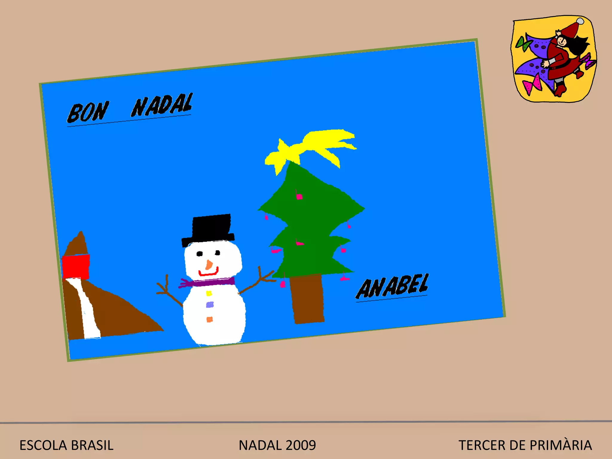 ESCOLA BRASIL  NADAL 2009  TERCER DE PRIMÀRIA 