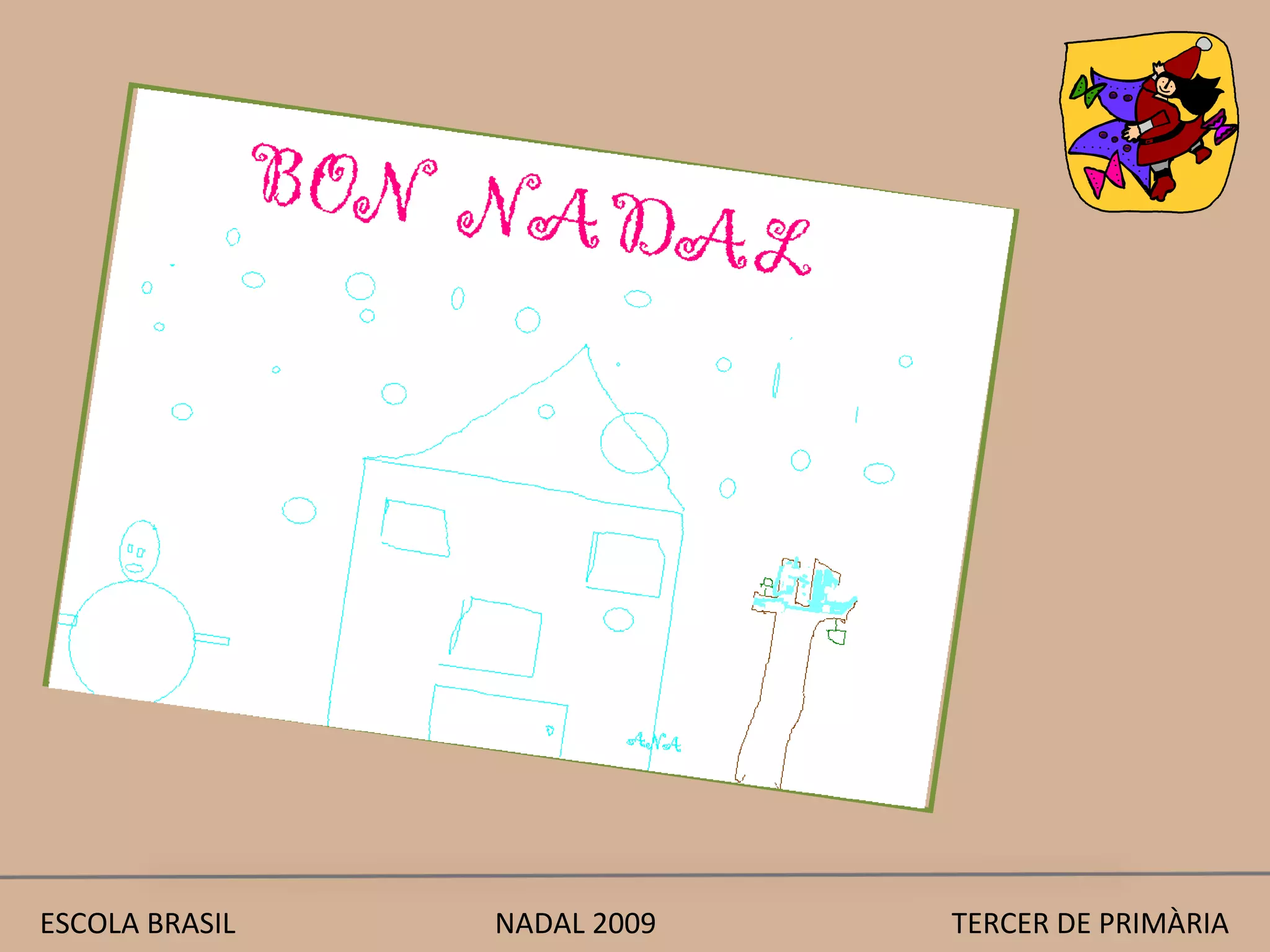 ESCOLA BRASIL  NADAL 2009  TERCER DE PRIMÀRIA 