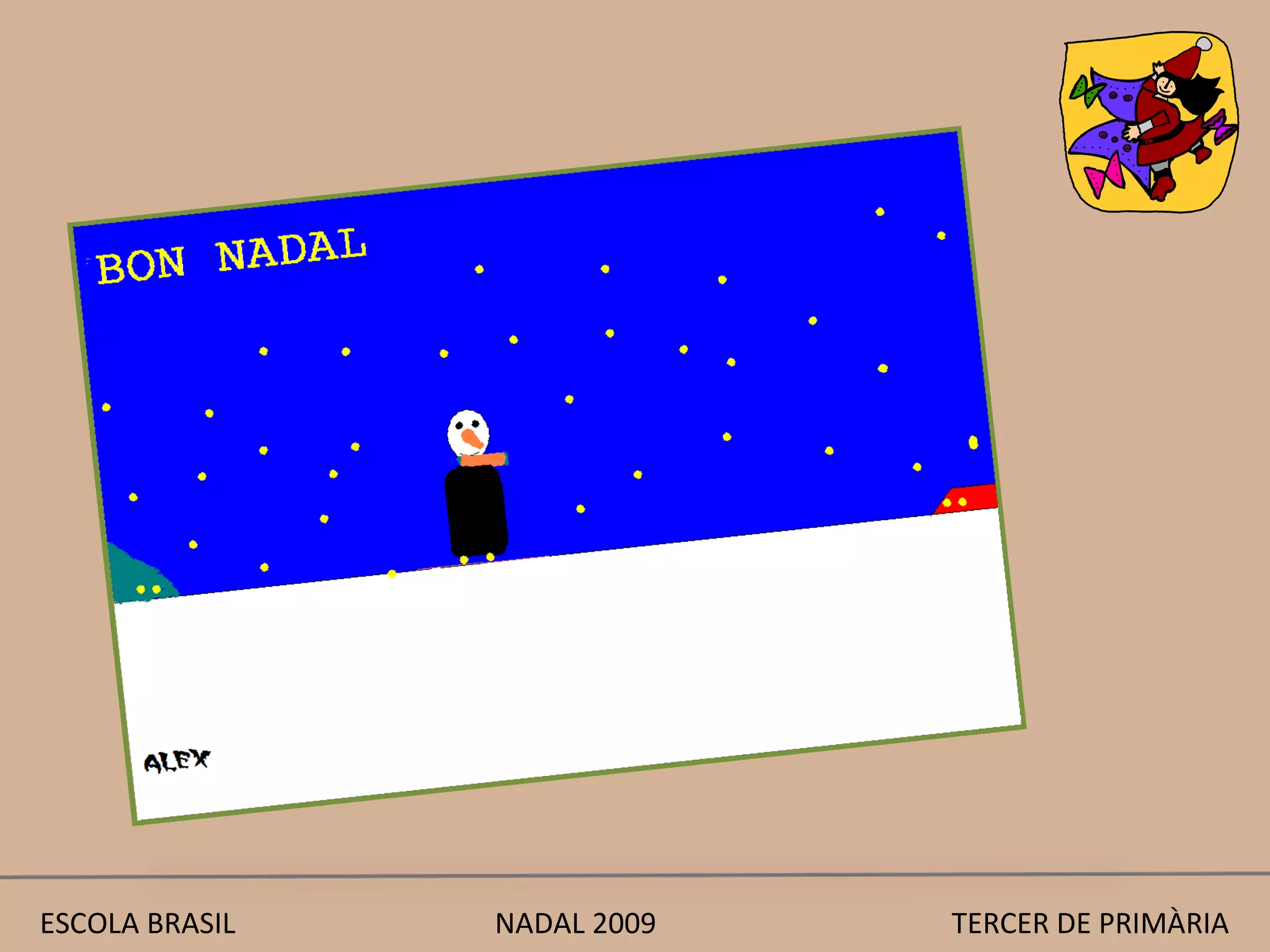 ESCOLA BRASIL  NADAL 2009  TERCER DE PRIMÀRIA 