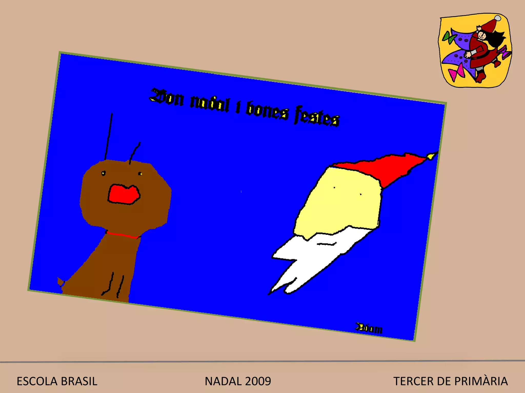 ESCOLA BRASIL  NADAL 2009  TERCER DE PRIMÀRIA 