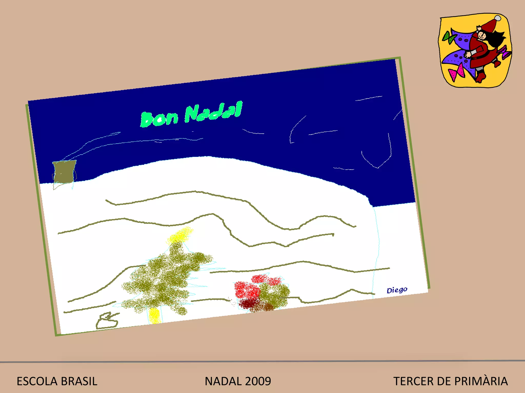 ESCOLA BRASIL  NADAL 2009  TERCER DE PRIMÀRIA 