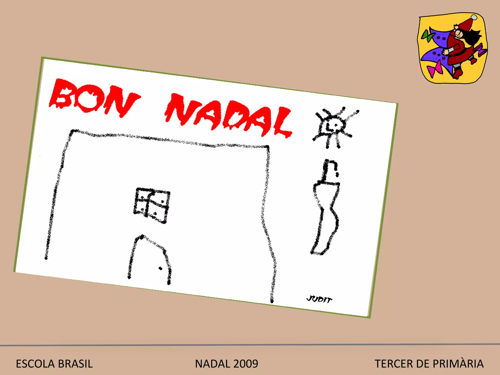 ESCOLA BRASIL  NADAL 2009  TERCER DE PRIMÀRIA 