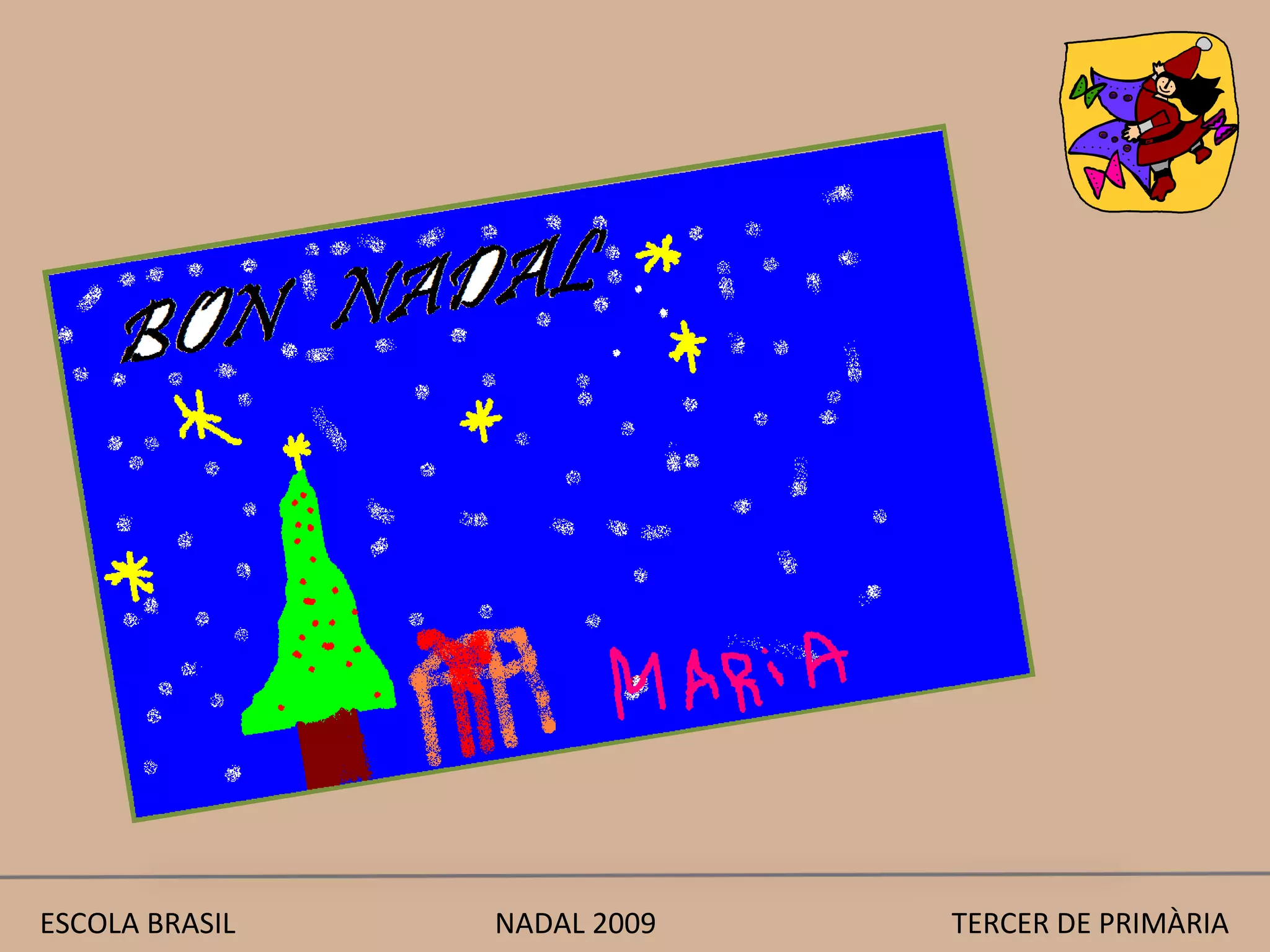 ESCOLA BRASIL  NADAL 2009  TERCER DE PRIMÀRIA 