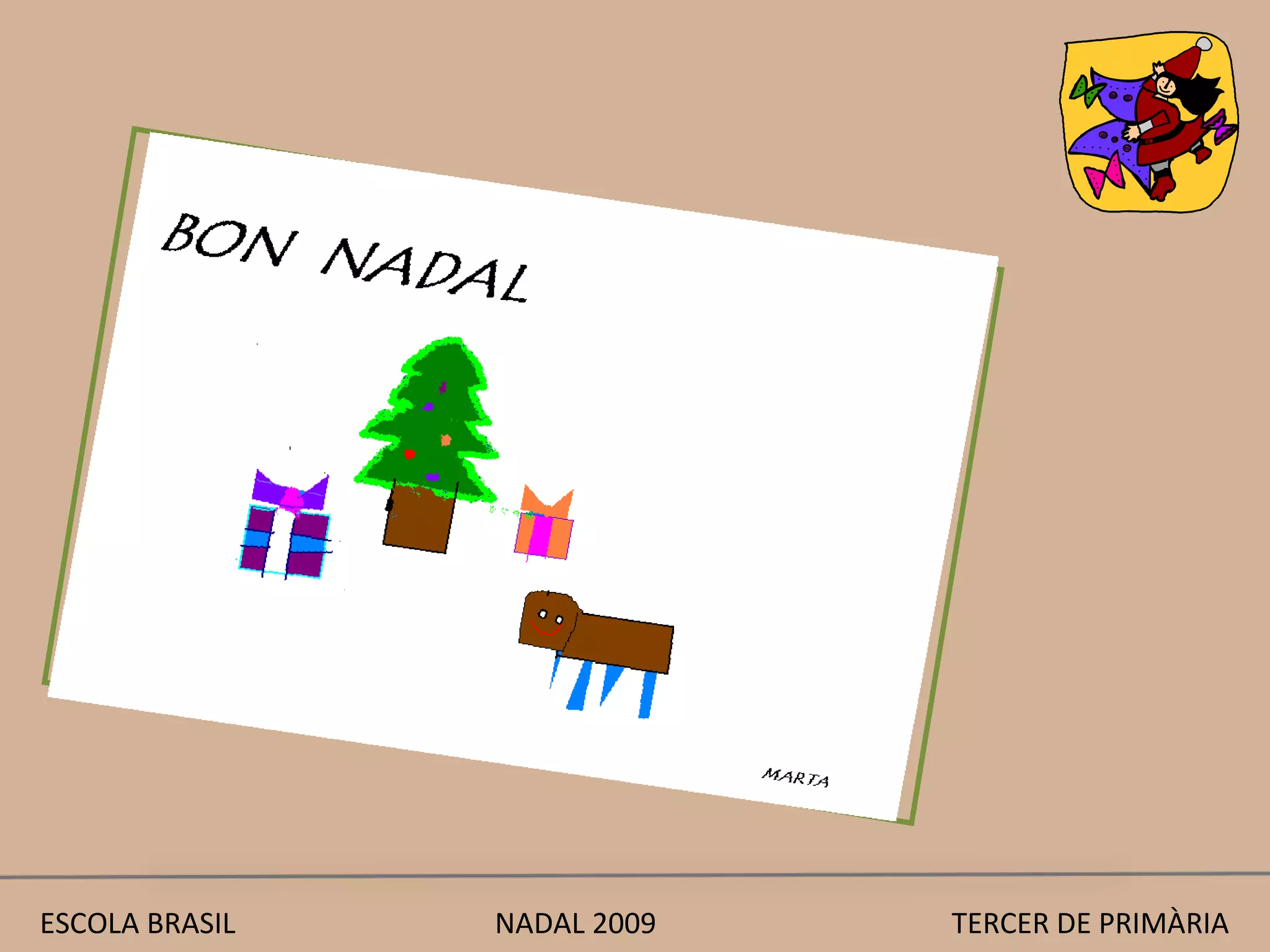 ESCOLA BRASIL  NADAL 2009  TERCER DE PRIMÀRIA 