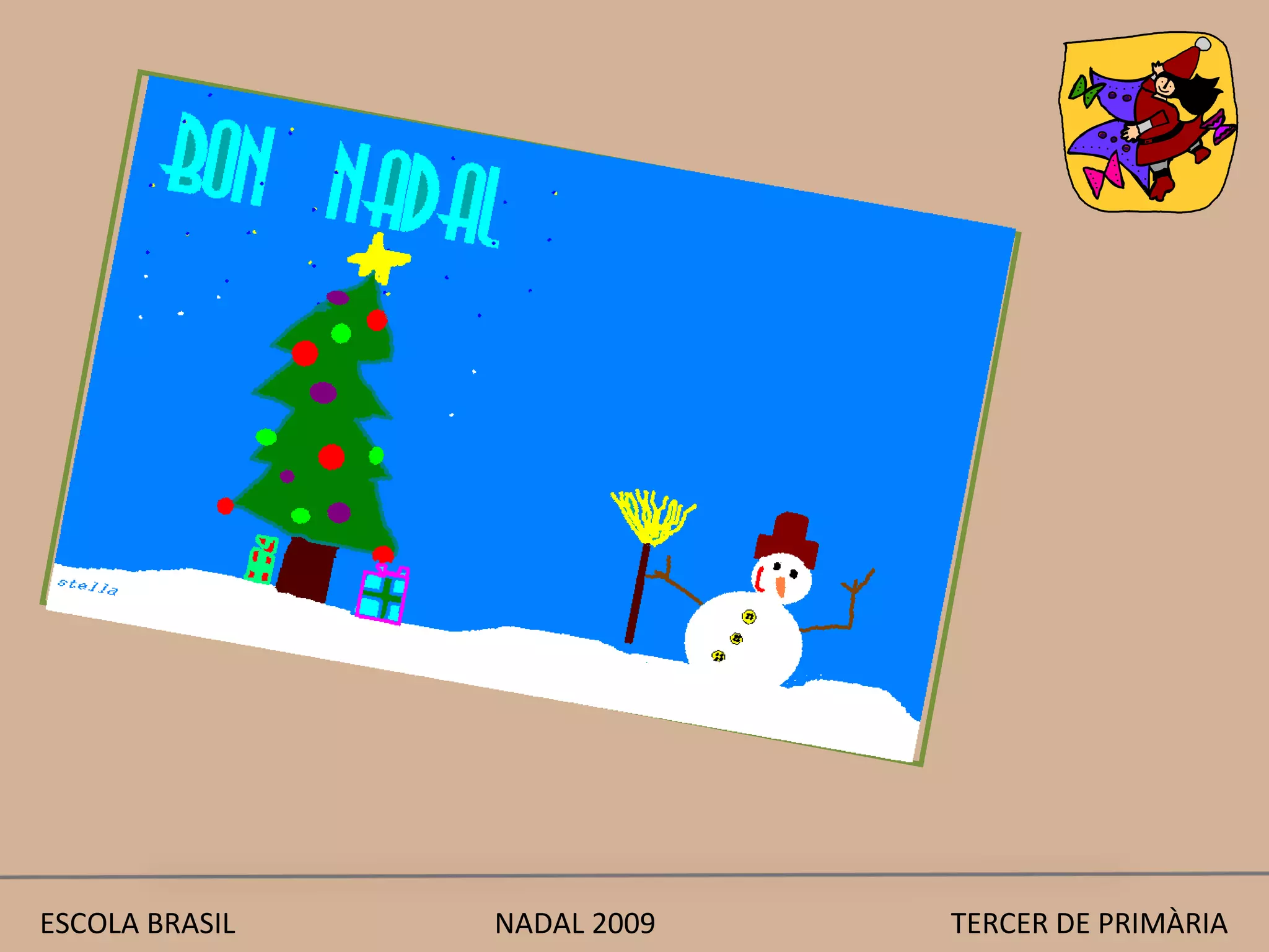 ESCOLA BRASIL  NADAL 2009  TERCER DE PRIMÀRIA 