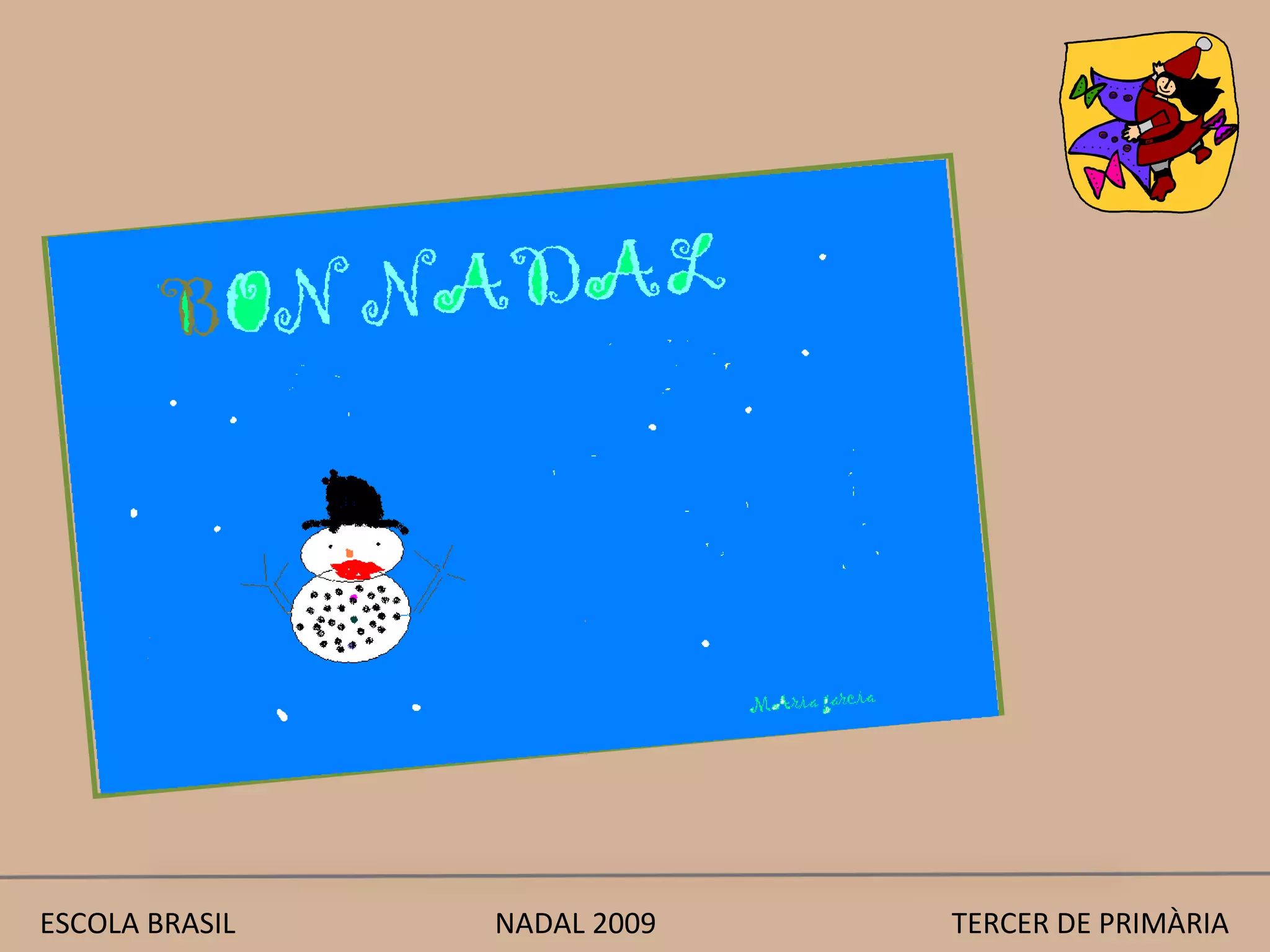 ESCOLA BRASIL  NADAL 2009  TERCER DE PRIMÀRIA 