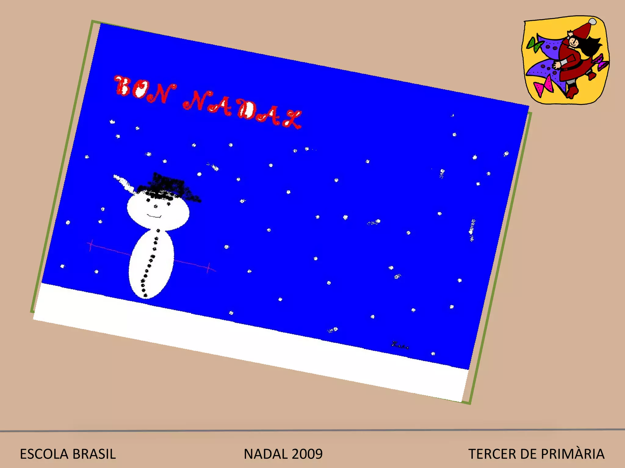 ESCOLA BRASIL  NADAL 2009  TERCER DE PRIMÀRIA 