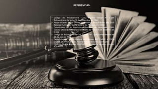 REFERENCIAS
• Código de Procedimiento Civil, Gaceta Oficial N° 4.209
Extraordinaria de fecha 18 de septiembre de 1990
• Pippio Vicente, Teoría General del Proceso, Sexta Edición, año 2005
• Tabares Humberto, Teoría General del Proceso, año 2004
• Constitución de la República Bolivariana de Venezuela (1999)
Gaceta Oficial Extraordinaria N° 36.860 de fecha 30 de diciembre de
1.999
• Código de Procedimiento Civil, Gaceta Nº 2.990 Extraordinaria del
26 de Julio de 1982
• DevisEchandia, Teoría General del Proceso APLICABLE A TODA
CLASE DE PROCESOS, Tercera edición revisada y corregida
• Rodrigo Rivera Morales NULIDADES procesales penales y civiles,
año 2003
 