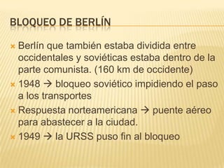  Sistema monetario común + democracia.Respuesta de la URSS  creación de la República Democrática Alemana 
