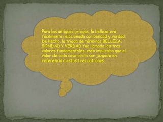 La comprensión de los principios estéticos debería permitir una evaluación lógica del caso, en relación a los fundamentos de la belleza. Esto necesita un entrenamiento en estética para refinar nuestra percepción y permitir el desarrollo de sentimientos individuales, en concordancia con un criterio objetivo. 