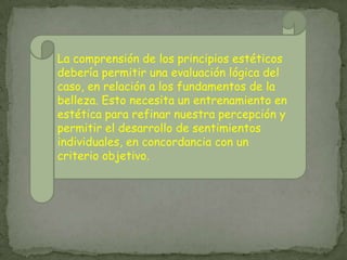La belleza es considerada como un verdadero valor social. La evaluación del atractivo físico casi siempre parte de fotografías de la cara.La expresión de la cara afecta significativamente las percepciones de los otros, en la dimensión atractivo–no atractivo.La sonrisa puede determinar si una persona nos agradará o disgustará. La falta de armonía en esa sonrisa podría ser interpretada como algo desagradable.Se han observado unas correlaciones elevadas, entre juventud y belleza, por una parte, y vejez y no atractivo por otra parte.