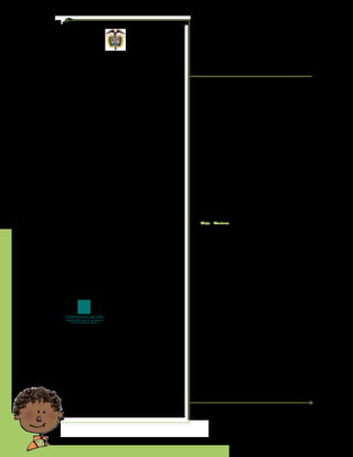 autora

                                                                 Martha Gaviria de Gómez


                                                                 coordinadora de proyecto

                                                                 Patricia Enciso Patiño


    María Fernanda Campo Saavedra
    Ministra de Educación Nacional

                                                                 dirección editorial
    Mauricio Perfetti del Corral                                 María Constanza Pardo Sarmiento
    Viceministra de Educación Preescolar, Básica y Media         Karem Langer Pardo

    Mónica López Castro                                          Gloria Díaz Granados M.
    Directora de Calidad para la Educación Preescolar,           diseño proyecto gráfico y diagramación
    Básica y Media
                                                                 María José Díaz Granados M.         corrección estilo

    Heublyn Castro Valderrama                                    Juan Ramón Sierra, Sebastián González Pardo.           ilustración
    Subdirectora de Referentes y
                                                                 Javier David Tibocha.    digtalización imágenes
    Evaluación de la Calidad Educativa
                                                                 María Eugenia Caicedo Concha, María Consuelo Aguirre,
                                                                 Fanny Sarmiento, Martha Lucía Vega.         asesoras


                                                                 Blanca Elvira Villalobos Guarín.     coordinadora administrativa
    Heublyn Castro Valderrama
    Coordinadora del proyecto                                    Imágenes de las cartillas de Escuela Nueva 2010;
                                                                 con derechos de autor previstos por las leyes nacionales e
    Clara Helena Agudelo Quintero                                internacionales.
    Gina Graciela Calderón
    Luis Alexander Castro
    María del Sol E Jaimes                                       © Alejo y Mariana son una creación “exclusiva” para las cartillas de
                                                                 Escuela Nueva. Por tanto, sólo podrán ser utilizados para Escuela Nueva.
    Francy Carranza Franco
                                                                 Estos personajes han sido registrados por sus autores en la Dirección Nacional
    Omar Hernández Salgado                                       de Derechos de Autor del Ministerio de Gobierno, y están cobijados por las
    Alexandra Mancera Carrero                                    leyes nacionales e internacionales en materia de Derechos. Por lo anterior, no
    Edgar Mauricio Martínez Morales                              podrán ser modificados, alterados o utilizados de otra manera diferente para la
                                                                 cual fueron creados.
    Jesús Alirio Naspiran
    Emilce Prieto Rojas
    Equipo Técnico



    Diseño y Dirección
    Proyecto Escuela Nueva 2010                                  © 2010 Ministerio de Educación Nacional
                                                                 Todos los derechos reservados

                                                                 Prohibida la reproducción total o parcial, el registro o la transmisión
                                                                 por cualquier medio de recuperación de información,
                                                                 sin permiso previo del Ministerio de Educación Nacional.


                                                                 © Ministerio de Educación Nacional
    Apoyo y acompañamiento
                                                                 ISBN libro: XXX-XXX-XXX-XXX-X
    Comité de Cafeteros de Caldas
                                                                 ISBN obra: XXX-XXX-XXX-XXX-X


    Agradecemos a los profesionales que participaron en la       Dirección de Calidad para la Educación Preescolar,
    primera edición de las cartillas Escuela Nueva 1997,         Básica y Media
                                                                 Subdirección de Estándares y Evaluación
    Ministerio de Educación Nacional. Muchos de los textos de    Ministerio de Educación Nacional
    la edición 2010, se basaron en la edición 1997. También      Bogotá, Colombia, 2010
    agradecemos y reconocemos a los autores, ilustradores,       www.mineducacion.gov.co
    diagramadores, correctores, editores y demás profesionales
    que participaron en dicha edición.




    Ciencias Naturales y Educación Ambiental
2
 