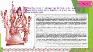 Pág. 10
15. Lean los siguientes textos y subrayen los términos o las ideas que
caractericen el aprendizaje entre pares. Organicen al grupo para un mejor
aprovechamiento de ambas lecturas.
 