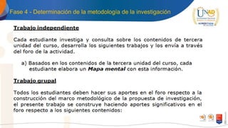 Fase 4 - Determinación de la metodología de la investigación
 