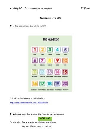 Activity N° 10 - Se entrega el 28 de agosto 3° Form
Numbers (1 to 20)
►1. Repasamos los números del 1 al 20
 Realizar la ...