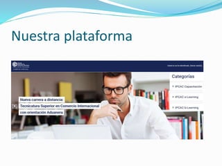 Herramientas que nos ofrece
 Seguimiento exhaustivo del trabajo de los estudiantes
mediante el registro de acceso e historial de actividades
 Diversos tipos de recursos: foros, chats, encuestas,
glosarios, wikis, cuestionarios, tareas
 Módulo de videoconferencias (coming soon)
 Permite embeber herramientas 2.0
 Integración con paquetes SCORM para el diseño de
actividades y objetos de aprendizaje
 Gestión de calificaciones
 Moodle Mobile (ubicuidad)
Lo más importante: NO ES un simple repositorio
 