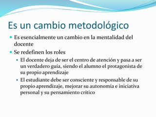 Paralelismo “educación presencial” –
“educación virtual”
 