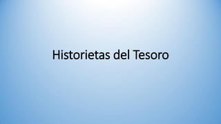 Historietas del Tesoro

 