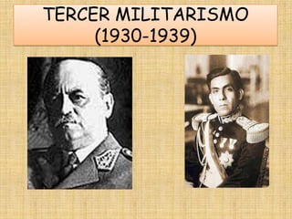 TERCER MILITARISMO
     (1930-1939)
 
