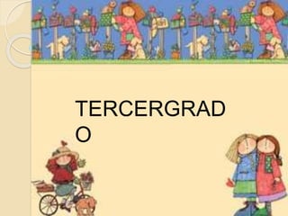 TERCERGRAD
O
 