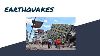 EARTHQUAKES
 