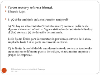 [object Object],[object Object],[object Object],III Congrès del tercer sector social de Catalunya. 25.3.2011. 