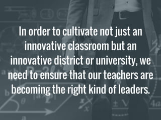 Inspiring Teachers To Become Leaders | PDF