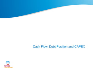 Cash Flow, Debt Position and CAPEX
 