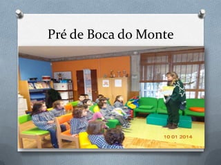 Pré de Boca do Monte

 