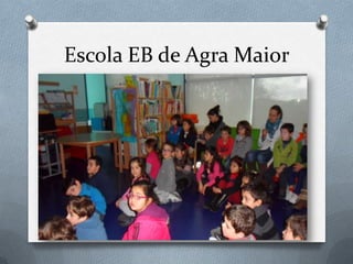 Escola EB de Agra Maior

 