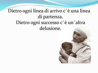 Dietro ogni linea di arrivo c`è una linea di partenza.Dietro ogni successo c`è un`altra delusione.