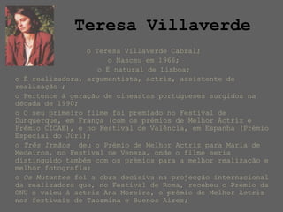 Teresa Villaverde ,[object Object]
