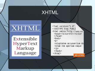 XHTML
 