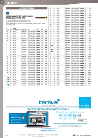 1090 Présent dans le Pack ConfianceConsultez vos prix nets et vos stocks sur tereva-direct.fr*
*ouverture de compte obligatoire
FIXATION
COFFRET VISSERIE
VIS BOIS PANELVIT® TÊTE FRAISÉE POZIDRIV,
ZINGUÉE JAUNE, FILETAGE TOTAL
Vis bois PanelvZingage jaune : épaisseur 8 microns
Résistance à la corrosion en brouillard salin :  120 h
Répond au grade 3 de la norme NF 1670it® tête fraisée, empreinte pozidriv, zinguée
jaune, filetage total
Ø
(mm)
L
(mm)
Boitage/
Conditionnement Revêtement Réf Code CR € HT
2,5 10 500,00 Zingué jaune PVACZP250100G8C 1393768 F33 0,96
2,5 12 500,00 Zingué jaune PVACZP250120G8C 1393769 F33 0,96
2,5 16 500,00 Zingué jaune PVACZP250160G8C 1393770 F33 0,99
2,5 20 500,00 Zingué jaune PVACZP250200G8C 1393771 F33 1,11
2,5 25 500,00 Zingué jaune PVACZP250250G8C 1393772 F33 1,29
2,5 30 500,00 Zingué jaune PVACZP250300G8C 1393773 F33 1,92
3 12 500,00 Zingué jaune PVACZP300120G8C 1393774 F33 0,90
3 16 500,00 Zingué jaune PVACZP300160G8C 1393775 F33 0,93
3 18 500,00 Zingué jaune PVACZP300180G8C 1393776 F33 0,99
3 20 500,00 Zingué jaune PVACZP300200G8C 1393777 F33 0,99
3 25 500,00 Zingué jaune PVACZP300250G8C 1393778 F33 1,14
3 30 500,00 Zingué jaune PVACZP300300G8C 1393779 F33 1,38
3 35 500,00 Zingué jaune PVACZP300350G8C 1393780 F33 1,80
3 40 500,00 Zingué jaune PVACZP300400G8C 1393781 F33 2,43
3,5 12 500,00 Zingué jaune PVACZP350120G8C 1393782 F33 1,05
3,5 16 500,00 Zingué jaune PVACZP350160G8C 1393783 F33 1,08
3,5 18 500,00 Zingué jaune PVACZP350180G8C 1393784 F33 1,14
3,5 20 500,00 Zingué jaune PVACZP350200G8C 1393785 F33 1,17
3,5 25 500,00 Zingué jaune PVACZP350250G8C 1393786 F33 1,29
3,5 30 500,00 Zingué jaune PVACZP350300G8C 1393787 F33 1,47
3,5 35 500,00 Zingué jaune PVACZP350350G8C 1393788 F33 1,80
3,5 40 500,00 Zingué jaune PVACZP350400G8C 1393789 F33 2,04
3,5 45 200,00 Zingué jaune PVACZP350450G8C 1393790 F33 3,09
3,5 50 200,00 Zingué jaune PVACZP350500G8C 1393791 F33 3,54
4 16 500,00 Zingué jaune PVACZP400160G8C 1393792 F33 1,23
4 18 500,00 Zingué jaune PVACZP400180G8C 1393793 F33 1,29
4 20 500,00 Zingué jaune PVACZP400200G8C 1393794 F33 1,29
4 25 500,00 Zingué jaune PVACZP400250G8C 1393795 F33 1,44
4 30 500,00 Zingué jaune PVACZP400300G8C 1393796 F33 1,59
4 35 500,00 Zingué jaune PVACZP400350G8C 1393797 F33 1,89
4 40 500,00 Zingué jaune PVACZP400400G8C 1393798 F33 2,13
4 45 200,00 Zingué jaune PVACZP400450G8C 1393799 F33 2,76
4 50 200,00 Zingué jaune PVACZP400500G8C 1393800 F33 3,06
4 60 200,00 Zingué jaune PVACZP400600G8C 1393801 F33 4,47
4 70 200,00 Zingué jaune PVACZP400700G8C 1393802 F33 7,23
4 80 200,00 Zingué jaune PVACZP400800G8C 1393803 F33 9,33
4 90 200,00 Zingué jaune PVACZP400900G8C 1393804 F33 14,46
4,5 20 500,00 Zingué jaune PVACZP450200G8C 1393805 F33 2,01
4,5 25 500,00 Zingué jaune PVACZP450250G8C 1393806 F33 2,16
4,5 30 500,00 Zingué jaune PVACZP450300G8C 1393807 F33 2,31
4,5 35 500,00 Zingué jaune PVACZP450350G8C 1393808 F33 2,46
4,5 40 500,00 Zingué jaune PVACZP450400G8C 1393809 F33 2,70
4,5 45 200,00 Zingué jaune PVACZP450450G8C 1393810 F33 3,48
4,5 50 200,00 Zingué jaune PVACZP450500G8C 1393811 F33 3,78
4,5 60 200,00 Zingué jaune PVACZP450600G8C 1393812 F33 4,77
4,5 70 200,00 Zingué jaune PVACZP450700G8C 1393813 F33 6,51
4,5 80 200,00 Zingué jaune PVACZP450800G8C 1393814 F33 8,73
4,5 90 200,00 Zingué jaune PVACZP450900G8C 1393815 F33 14,46
5 20 500,00 Zingué jaune PVACZP500200G8C 1393816 F33 2,58
5 25 500,00 Zingué jaune PVACZP500250G8C 1393817 F33 2,70
5 30 500,00 Zingué jaune PVACZP500300G8C 1393818 F33 2,91
5 35 500,00 Zingué jaune PVACZP500350G8C 1393819 F33 3,27
5 40 500,00 Zingué jaune PVACZP500400G8C 1393820 F33 3,42
5 45 200,00 Zingué jaune PVACZP500450G8C 1393821 F33 3,87
5 50 200,00 Zingué jaune PVACZP500500G8C 1393822 F33 3,96
5 60 200,00 Zingué jaune PVACZP500600G8C 1393823 F33 4,95
5 70 200,00 Zingué jaune PVACZP500700G8C 1393824 F33 6,33
5 80 200,00 Zingué jaune PVACZP500800G8C 1393825 F33 7,53
5 90 200,00 Zingué jaune PVACZP500900G8C 1393826 F33 10,23
5 100 200,00 Zingué jaune PVACZP501000G8C 1393827 F33 12,06
5 120 100,00 Zingué jaune PVACZP501200G8C 1393828 F33 24,99
6 40 200,00 Zingué jaune PVACZP600400G8C 1393829 F33 5,76
6 50 200,00 Zingué jaune PVACZP600500G8C 1393830 F33 6,45
6 60 200,00 Zingué jaune PVACZP600600G8C 1393831 F33 7,32
6 70 200,00 Zingué jaune PVACZP600700G8C 1393832 F33 9,00
6 80 200,00 Zingué jaune PVACZP600800G8C 1393833 F33 9,63
6 90 100,00 Zingué jaune PVACZP600900G8C 1393834 F33 11,16
6 100 100,00 Zingué jaune PVACZP601000G8C 1393835 F33 13,02
6 110 100,00 Zingué jaune PVACZP601100G8C 1393836 F33 16,74
6 120 100,00 Zingué jaune PVACZP601200G8C 1393837 F33 19,23
6 130 100,00 Zingué jaune PVACZP601300G8C 1393838 F33 24,81
6 140 100,00 Zingué jaune PVACZP601400G8C 1393839 F33 26,67
6 160 100,00 Zingué jaune PVACZP601600G8C 1393840 F33 36,60
6 180 100,00 Zingué jaune PVACZP601800G8C 1393841 F33 46,53
6 200 100,00 Zingué jaune PVACZP602000G8C 1393842 F33 60,18
20 000 produits
accessibles
Stocks garantis
Prix personnalisés
Accès sécurisé
Facilité d’utilisation
Téréva Direct,direct à l’essentiel !
Une heure après,
votre commande est prête
à emporter dans l’Agence de votre choix.
Livraison
à la date
de votre choix
Livraison
urgente
le lendemain dans la
journée ou avant 9h
Livraison
standard
24h à 48h
Click
and Collect
enAgence
Le Drive
Vous commandez surTéréva Direct
depuis le site internet ou l’appli mobile.
Téréva,votre distributeur professionnel en sanitaire et chauffage
Des modes de livraison adaptés à tous les besoins
Des solutions digitales personnalisées
pour tout type d’entreprise : eprocurement@tereva.fr
tereva-direct.fr
Tereva_06_OUTILLAGE_04_Consommables_1067_1103.indd 1090 20/02/2017 12:04
 