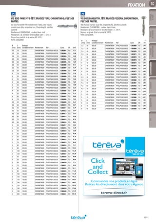 Mesure
etcontrôle
Outillage
électroportatif
ConsommablesSoudure
1091
EquipementEPIOutillage
àmain
FIXATION
VIS BOIS PANELVIT® TÊTE FRAISÉE TORX, CHROMITING®, FILETAGE
PARTIEL­
Vis bois Panelvit® PF Partiellement Filetée, tête fraisée
crantée sous tête, empreinte torx, Chromiting®, lubrifiée
Lubex®
Revêtement CHROMITING : couleur blanc irisé
Résistance à la corrosion en brouillard salin :  240 h
Répond au grade 4 de la norme NF 1670
RoHS compatible
Ø
(mm)
L
(mm)
Boitage/
Conditionnement Revêtement Réf Code CR € HT
3,5 16 500,00 CHROMITING® PFACXP350160C8C 1393991 F33 1,11
3,5 20 500,00 CHROMITING® PFACXP350200C8C 1393992 F33 1,20
3,5 25 500,00 CHROMITING® PFACXP350250C8C 1393993 F33 1,35
3,5 30 500,00 CHROMITING® PFACXP350300C8C 1393994 F33 1,53
3,5 35 500,00 CHROMITING® PFACXP350350C8C 1393995 F33 1,86
3,5 40 500,00 CHROMITING® PFACXP350400C8C 1393996 F33 2,13
3,5 45 500,00 CHROMITING® PFACXP350450C8C 1393997 F33 3,24
3,5 50 500,00 CHROMITING® PFACXP350500C8C 1393998 F33 3,69
4 16 500,00 CHROMITING® PFACXP400160C8C 1393999 F33 1,32
4 20 500,00 CHROMITING® PFACXP400200C8C 1394000 F33 1,35
4 25 500,00 CHROMITING® PFACXP400250C8C 1394001 F33 1,50
4 30 500,00 CHROMITING® PFACXP400300C8C 1394002 F33 1,65
4 35 500,00 CHROMITING® PFACXP400350C8C 1394003 F33 1,95
4 40 500,00 CHROMITING® PFACXP400400C8C 1394004 F33 2,22
4 45 500,00 CHROMITING® PFACXP400450C8C 1394005 F33 2,85
4 50 500,00 CHROMITING® PFACXP400500C8C 1394006 F33 3,12
4 60 200,00 CHROMITING® PFACXP400600C8C 1394007 F33 4,65
4 70 200,00 CHROMITING® PFACXP400700C8C 1394008 F33 7,53
4,5 30 500,00 CHROMITING® PFACXP450300C8C 1394009 F33 2,43
4,5 35 500,00 CHROMITING® PFACXP450350C8C 1394010 F33 2,64
4,5 40 500,00 CHROMITING® PFACXP450400C8C 1394011 F33 2,79
4,5 45 500,00 CHROMITING® PFACXP450450C8C 1394012 F33 3,63
4,5 50 500,00 CHROMITING® PFACXP450500C8C 1394013 F33 3,81
4,5 60 200,00 CHROMITING® PFACXP450600C8C 1394014 F33 4,80
4,5 70 200,00 CHROMITING® PFACXP450700C8C 1394015 F33 6,75
4,5 80 200,00 CHROMITING® PFACXP450800C8C 1394016 F33 9,03
5 30 500,00 CHROMITING® PFACXP500300C8C 1394017 F33 3,03
5 35 500,00 CHROMITING® PFACXP500350C8C 1394018 F33 3,39
5 40 500,00 CHROMITING® PFACXP500400C8C 1394019 F33 3,60
5 45 200,00 CHROMITING® PFACXP500450C8C 1394020 F33 4,08
5 50 200,00 CHROMITING® PFACXP500500C8C 1394021 F33 4,14
5 60 200,00 CHROMITING® PFACXP500600C8C 1394022 F33 5,16
5 70 200,00 CHROMITING® PFACXP500700C8C 1394023 F33 6,45
5 80 200,00 CHROMITING® PFACXP500800C8C 1394024 F33 7,71
5 90 200,00 CHROMITING® PFACXP500900C8C 1394025 F33 10,53
5 100 200,00 CHROMITING® PFACXP501000C8C 1394026 F33 12,36
5 120 100,00 CHROMITING® PFACXP501200C8C 1394027 F33 25,29
6 40 200,00 CHROMITING® PFACXP600400C8C 1394028 F33 6,09
6 50 200,00 CHROMITING® PFACXP600500C8C 1394029 F33 6,84
6 60 200,00 CHROMITING® PFACXP600600C8C 1394030 F33 7,71
6 70 200,00 CHROMITING® PFACXP600700C8C 1394031 F33 9,24
6 80 200,00 CHROMITING® PFACXP600800C8C 1394032 F33 10,11
6 90 100,00 CHROMITING® PFACXP600900C8C 1394033 F33 11,49
6 100 100,00 CHROMITING® PFACXP601000C8C 1394034 F33 13,35
6 120 100,00 CHROMITING® PFACXP601200C8C 1394035 F33 19,23
6 130 100,00 CHROMITING® PFACXP601300C8C 1394036 F33 24,81
6 140 100,00 CHROMITING® PFACXP601400C8C 1394037 F33 26,67
6 150 100,00 CHROMITING® PFACXP601500C8C 1394038 F33 32,25
6 160 100,00 CHROMITING® PFACXP601600C8C 1394039 F33 37,86
6 180 100,00 CHROMITING® PFACXP601800C8C 1394040 F33 47,79
6 200 100,00 CHROMITING® PFACXP602000C8C 1394041 F33 60,18
VIS BOIS PANELVIT®, TÊTE FRAISÉE POZIDRIV, CHROMITING®,
FILETAGE PARTIEL­
Tête fraisée crantée sous tête, empreinte PZ, lubrifiée Lubex®.
Revétement CHROMITING : couleur blanc irisée.
Résistance à la corrosion en brouillard salin :  240 h.
Répond au grade 4 de la norme NF 1670.
RoHS compatible.
Ø
(mm)
L
(mm)
Boitage/
Conditionnement Revêtement Réf Code CR
€
HT
3,5 30 500,00 CHROMITING® PFACZP350300C8C 1393968 F33 1,53
3,5 35 500,00 CHROMITING® PFACZP350350C8C 1393969 F33 1,86
3,5 40 500,00 CHROMITING® PFACZP350400C8C 1393970 F33 2,10
3,5 50 500,00 CHROMITING® PFACZP350500C8C 1393971 F33 3,69
4 30 500,00 CHROMITING® PFACZP400300C8C 1393972 F33 1,65
4 35 500,00 CHROMITING® PFACZP400350C8C 1393973 F33 1,98
4 40 500,00 CHROMITING® PFACZP400400C8C 1393974 F33 2,22
4 45 500,00 CHROMITING® PFACZP400450C8C 1393975 F33 2,88
4 50 500,00 CHROMITING® PFACZP400500C8C 1393976 F33 3,18
4 60 200,00 CHROMITING® PFACZP400600C8C 1393977 F33 4,65
4 70 200,00 CHROMITING® PFACZP400700C8C 1393978 F33 7,53
4,5 40 500,00 CHROMITING® PFACZP450400C8C 1393979 F33 2,82
4,5 45 500,00 CHROMITING® PFACZP450450C8C 1393980 F33 3,60
4,5 50 500,00 CHROMITING® PFACZP450500C8C 1393981 F33 3,93
4,5 60 200,00 CHROMITING® PFACZP450600C8C 1393982 F33 4,98
4,5 70 200,00 CHROMITING® PFACZP450700C8C 1393983 F33 6,75
5 50 200,00 CHROMITING® PFACZP500500C8C 1393984 F33 4,14
5 60 200,00 CHROMITING® PFACZP500600C8C 1393985 F33 5,16
5 70 200,00 CHROMITING® PFACZP500700C8C 1393986 F33 6,57
5 80 200,00 CHROMITING® PFACZP500800C8C 1393987 F33 7,83
6 60 200,00 CHROMITING® PFACZP600600C8C 1393988 F33 7,62
6 70 200,00 CHROMITING® PFACZP600700C8C 1393989 F33 9,36
6 80 200,00 CHROMITING® PFACZP600800C8C 1393990 F33 9,99
tereva-direct.fr
Click
and
Collect
Commandez vos produits en ligne
Retirez les directement dans votreAgence
igne
Tereva_06_OUTILLAGE_04_Consommables_1067_1103.indd 1091 20/02/2017 12:04
 
