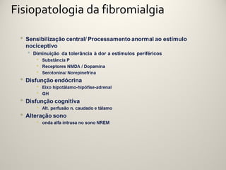 Fisiopatologia da fibromialgia
 