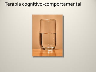Terapia cognitivo-comportamental
 