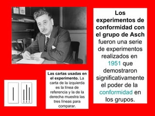 Las cartas usadas en el experimento.  La carta de la izquierda es la línea de referencia y la de la derecha muestra las tres líneas para comparar. Los experimentos de conformidad con el grupo de Asch  fueron una serie de experimentos realizados en  1951  que demostraron significativamente el poder de la  conformidad  en los grupos. 