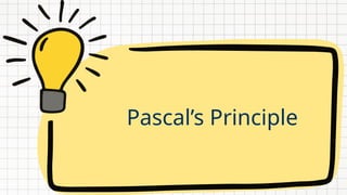 Pascal’s Principle
 